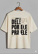 Camiseta Oversized – “Dele por Ele” (4 Cores Disponíveis)