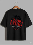Camiseta Oversized – “O amor me amou e ele é Jesus” (4 Cores Disponíveis)